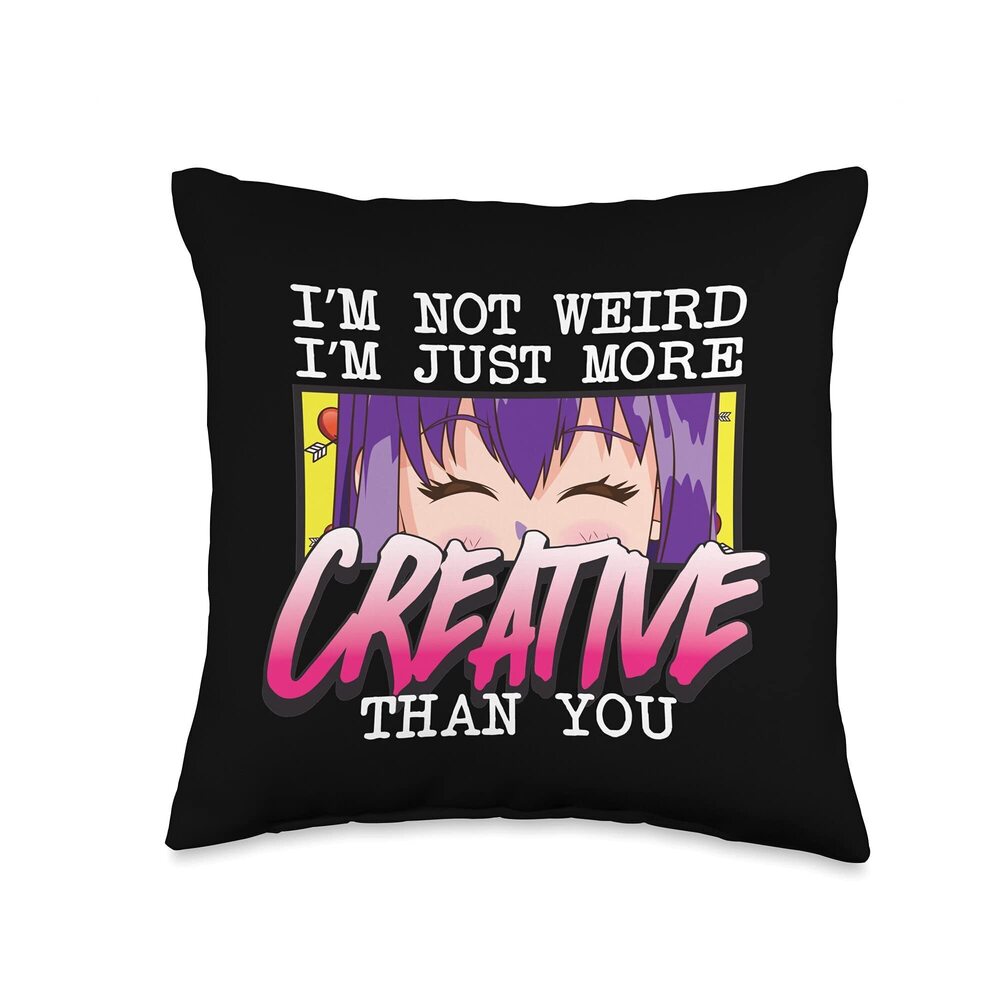 1767 I'm Not Weird I'm Just More Creative Than You Anime Eyes Throw Pillow